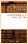 Image for Voyage ? Canton, ? La Chine (?d.1798)
