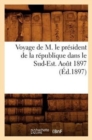 Image for Voyage de M. Le President de la Republique Dans Le Sud-Est. Aout 1897 (Ed.1897)