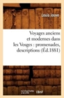 Image for Voyages Anciens Et Modernes Dans Les Vosges: Promenades, Descriptions (Ed.1881)