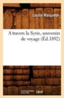 Image for A Travers La Syrie, Souvenirs de Voyage (Ed.1892)