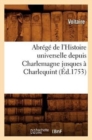 Image for Abr?g? de l&#39;Histoire Universelle Depuis Charlemagne Jusques ? Charlequint (?d.1753)