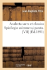 Image for Analecta Sacra Et Classica Spicilegio Solesmensi Parata. [Vii] (Ed.1891)