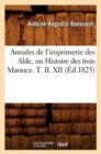 Image for Annales de l&#39;Imprimerie Des Alde, Ou Histoire Des Trois Manuce. T. II. XII (?d.1825)