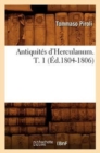 Image for Antiquites d&#39;Herculanum. T. 1 (Ed.1804-1806)