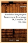 Image for Association Francaise Pour l&#39;Avancement Des Sciences. 14, Grenoble. 2p (Ed.1886)