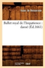 Image for Ballet Royal de l&#39;Impatience: Dans? (?d.1661)