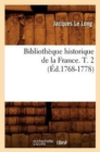 Image for Bibliotheque Historique de la France. T. 2 (Ed.1768-1778)
