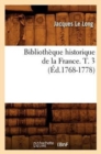 Image for Bibliotheque Historique de la France. T. 3 (Ed.1768-1778)