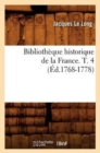 Image for Bibliotheque Historique de la France. T. 4 (Ed.1768-1778)