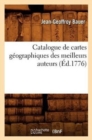 Image for Catalogue de Cartes Geographiques Des Meilleurs Auteurs (Ed.1776)