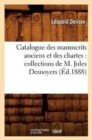 Image for Catalogue Des Manuscrits Anciens Et Des Chartes: Collections de M. Jules Desnoyers (Ed.1888)
