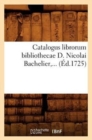 Image for Catalogus Librorum Bibliothecae D. Nicolai Bachelier (Ed.1725)