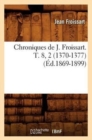 Image for Chroniques de J. Froissart. T. 8, 2 (1370-1377) (?d.1869-1899)
