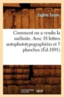 Image for Comment on a Vendu La Melinite. Avec 18 Lettres Autophototypographiees Et 5 Planches (Ed.1891)
