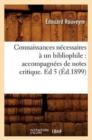 Image for Connaissances N?cessaires ? Un Bibliophile: Accompagn?es de Notes Critique. Ed 5 (?d.1899)