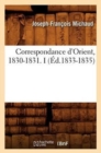 Image for Correspondance d&#39;Orient, 1830-1831. I (?d.1833-1835)
