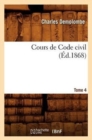 Image for Cours de Code Civil. Tome 4 (?d.1868)