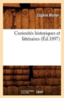 Image for Curiosit?s Historiques Et Litt?raires (?d.1897)