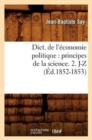 Image for Dict. de l&#39;economie politique : principes de la science. 2. J-Z (Ed.1852-1853)