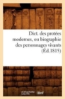 Image for Dict. Des Protees Modernes, Ou Biographie Des Personnages Vivants (Ed.1815)