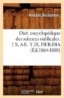 Image for Dict. Encyclopedique Des Sciences Medicales. 1 S, A-E. T.28, Der-Dia (Ed.1864-1888)