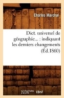 Image for Dict. Universel de G?ographie: Indiquant Les Derniers Changements (?d.1860)