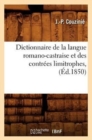 Image for Dictionnaire de la Langue Romano-Castraise Et Des Contrees Limitrophes, (Ed.1850)