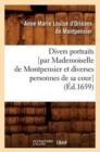 Image for Divers Portraits [Par Mademoiselle de Montpensier Et Diverses Personnes de Sa Cour] (Ed.1659)