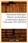 Image for Documents Historiques. Decrets, Proclamations Et Ordonnances Depuis Le 2 Decembre 1851 (Ed.1852)