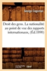 Image for Droit Des Gens. La Nationalit? Au Point de Vue Des Rapports Internationaux, (?d.1890)