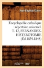 Image for Encyclopedie Catholique: Repertoire Universel. T. 12, Fernandez-Histerotomie (Ed.1839-1848)