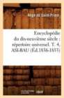 Image for Encyclopedie Du Dix-Neuvieme Siecle: Repertoire Universel. T. 4, Asi-Bau (Ed.1836-1853)