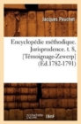 Image for Encyclopedie Methodique. Jurisprudence. T. 8, [Temoignage-Zewerp] (Ed.1782-1791)