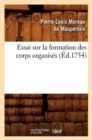 Image for Essai Sur La Formation Des Corps Organis?s (?d.1754)