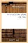 Image for Essai Sur Le Libre Arbitre, (Ed.1886)