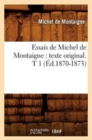 Image for Essais de Michel de Montaigne: Texte Original. T 1 (?d.1870-1873)