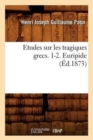 Image for Etudes Sur Les Tragiques Grecs. 1-2. Euripide (?d.1873)