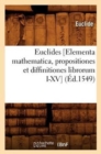 Image for Euclides [Elementa Mathematica, Propositiones Et Diffinitiones Librorum I-XV] (?d.1549)
