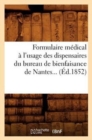 Image for Formulaire Medical A l&#39;Usage Des Dispensaires Du Bureau de Bienfaisance de Nantes (Ed.1852)
