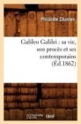 Image for Galileo Galilei: Sa Vie, Son Proc?s Et Ses Contemporains (?d.1862)