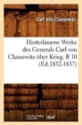 Image for Hinterlassene Werke Des Generals Carl Von Clausewitz ?ber Krieg. B 10 (?d.1832-1837)