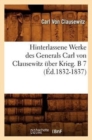 Image for Hinterlassene Werke Des Generals Carl Von Clausewitz ?ber Krieg. B 7 (?d.1832-1837)