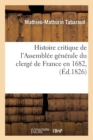 Image for Histoire Critique de l&#39;Assembl?e G?n?rale Du Clerg? de France En 1682, (?d.1826)