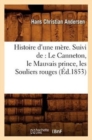 Image for Histoire d&#39;Une M?re. Suivi De: Le Canneton, Le Mauvais Prince, Les Souliers Rouges, (?d.1853)