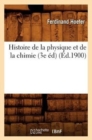 Image for Histoire de la Physique Et de la Chimie (3e ?d) (?d.1900)