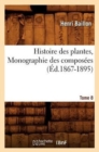 Image for Histoire Des Plantes. Tome 8, Monographie Des Compos?es (?d.1867-1895)