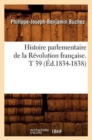 Image for Histoire Parlementaire de la R?volution Fran?aise. T 39 (?d.1834-1838)