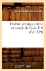 Image for Histoire Physique, Civile Et Morale de Paris. T. 9 (?d.1829)