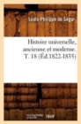 Image for Histoire Universelle, Ancienne Et Moderne. T. 18 (?d.1822-1835)