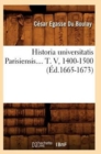 Image for Historia Universitatis Parisiensis. Tome V, 1400-1500 (Ed.1665-1673)